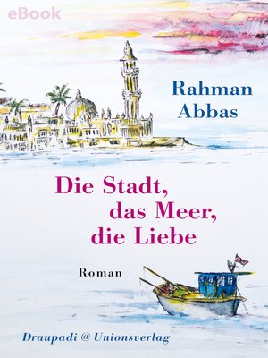 cover image of Die Stadt, das Meer, die Liebe